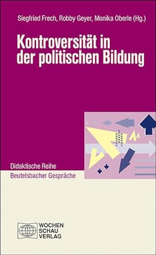 Kontroversität in der politischen Bildung (Didaktische Reihe) von Wochenschau Verlag